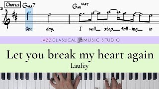 Let You Break My Heart Again - Laufey | Piano Tutorial (EASY)  | WITH Music Sheet | JCMS
