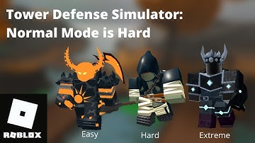 Roblox: Tower Defense Simulator: Normal Mode is Hard