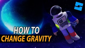 How To Change Gravity In Roblox Studio