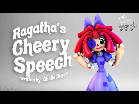 Ragatha's Cheery Speech // Written by Chelle Doggo (In ASL)