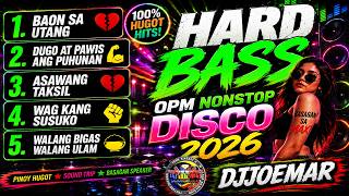 HARD BASS OPM DISCO NONSTOP 2026 DJJOEMAR