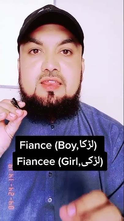 Meaning And Pronunciation Of Fiance And Fiancee In Urdu English And In meaning-and-pronunciation-of-fiance-and-fiancee-in-urdu-english-and-in