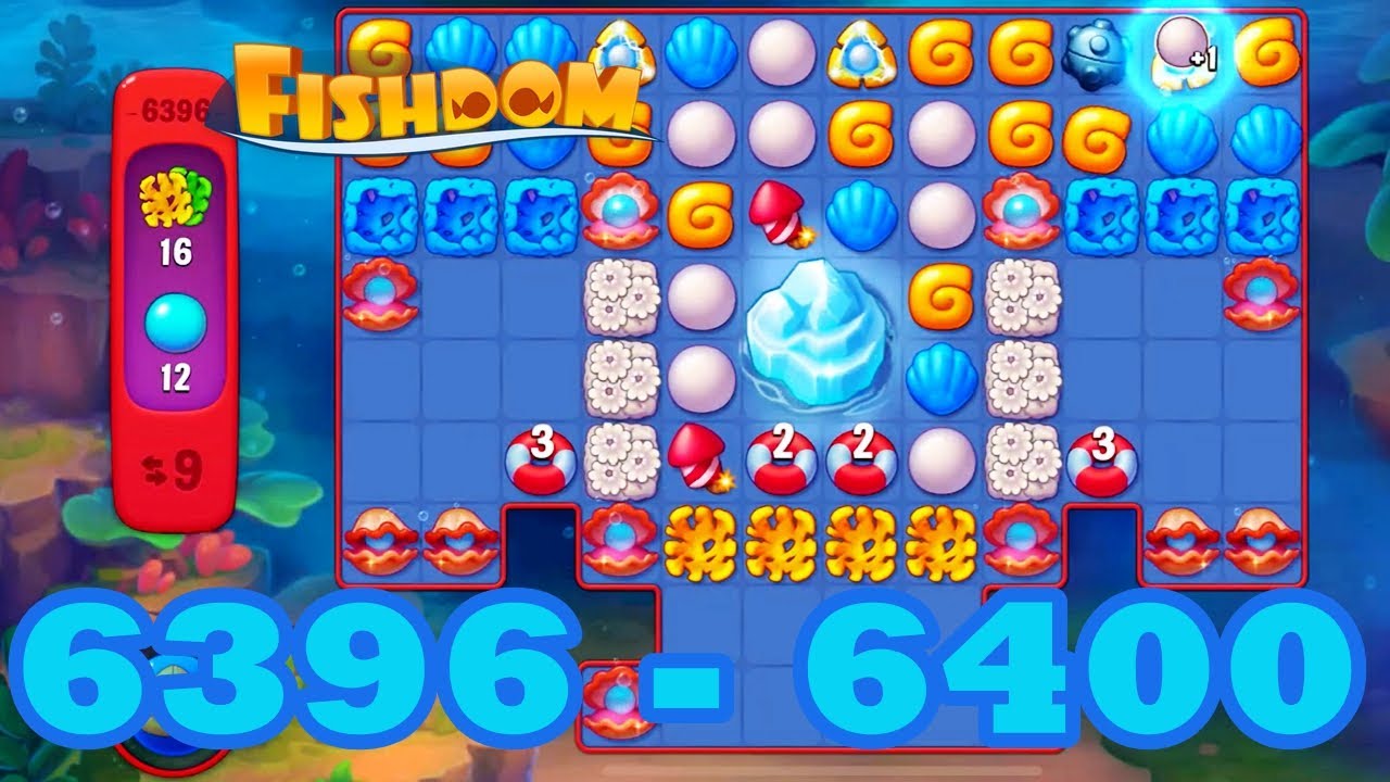 Fishdom Level 6396 - 6400 HD Walkthrough | 3 match puzzle | gameplay | android | 6397 | 6398 | 6399