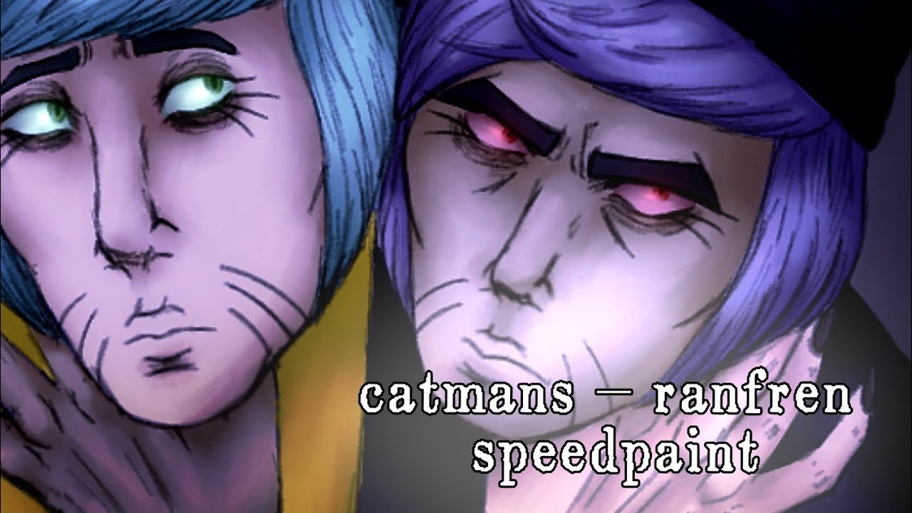 Catmen Ranfen catmans — ranfren speedpaint - YouTube
