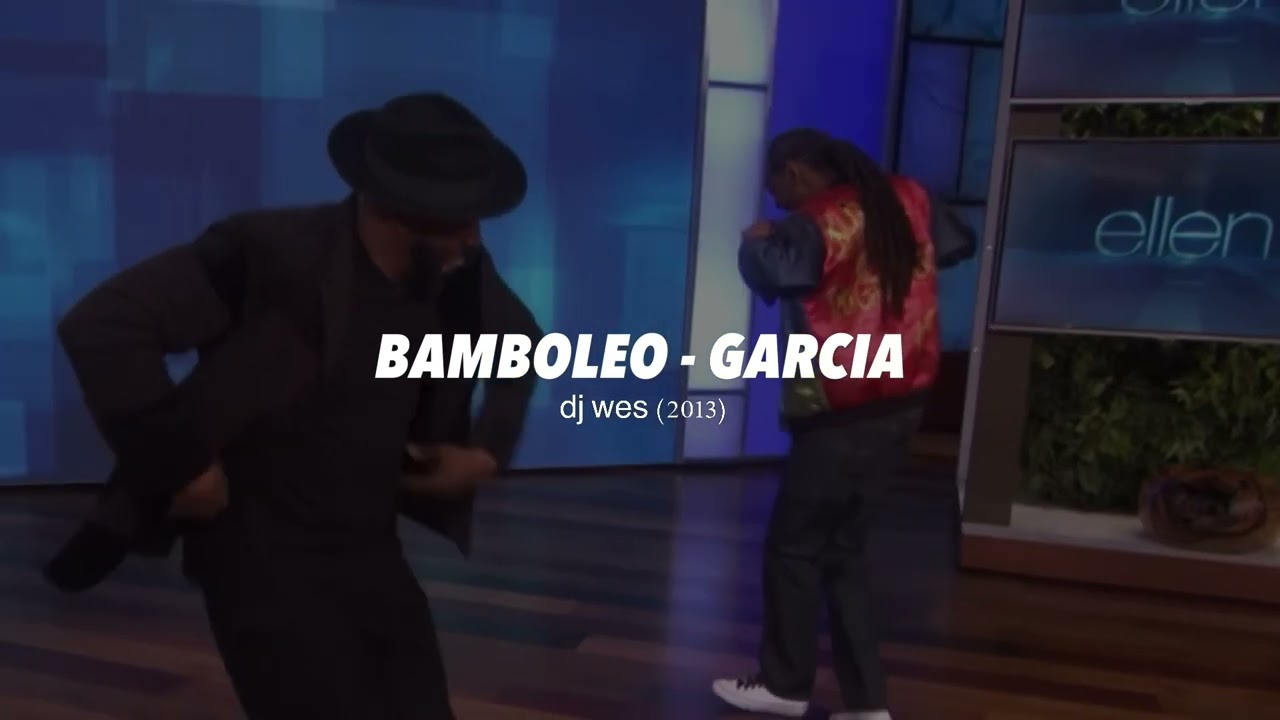 Bamboleo - Garcia (Dj Wes Remix)