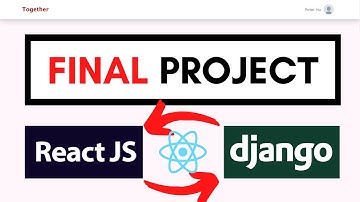 CS50 FINAL Project Web App - Together (React/Django)