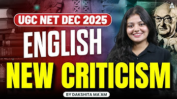 UGC NET ENGLISH LITERATURE | Literary Theory | NEW CRITICISM- Key Theorists, Concepts and Works