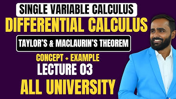 SINGLE VARIABLE CALCULUS|Differential Calculus|TAYLOR