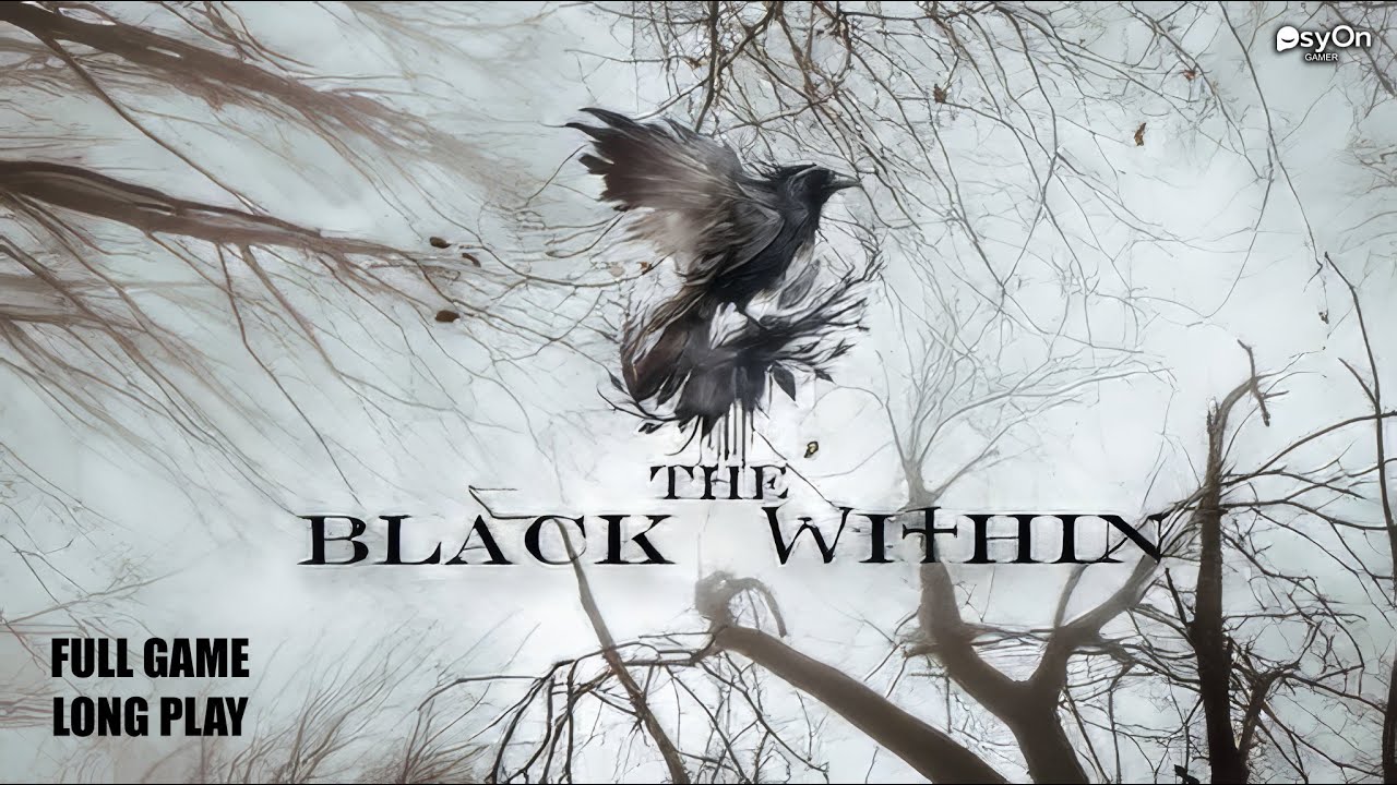 The Black Within | Full Game | Walkthrough | Gameplay No Commentary