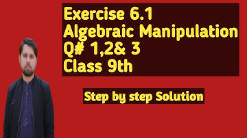 Exercise 6.1 Class 9th Maths| Algebraic Manipulation|Q# 1,2,3| kpk Board