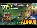 MANIAC! Aldous Offlane Gameplay 17 Kills [ Top 1 Global Aldous Best Build 2021] By Yumi - MLBB