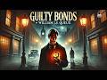 Guilty Bonds 📚💼 | A Gripping Mystery by William Le Queux 🔎