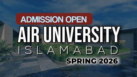 Air University Islamabad | Spring 2026 Admission 