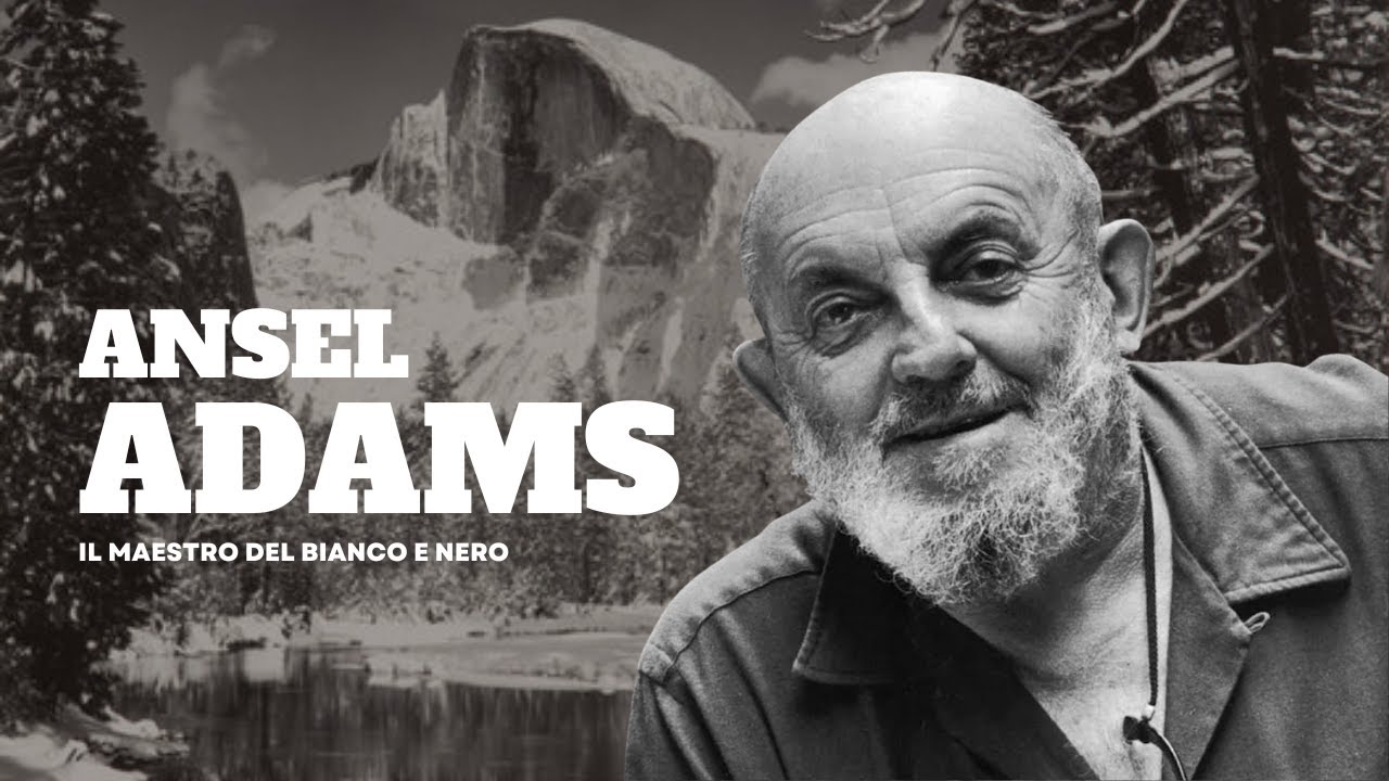 Ansel Adams: La Vita del Maestro della Fotografia in Bianco e Nero | Storia e Tecnica