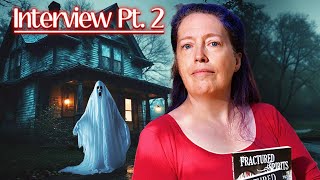 Ghosts and Legends With Sylvia Shults! - Pt. 2