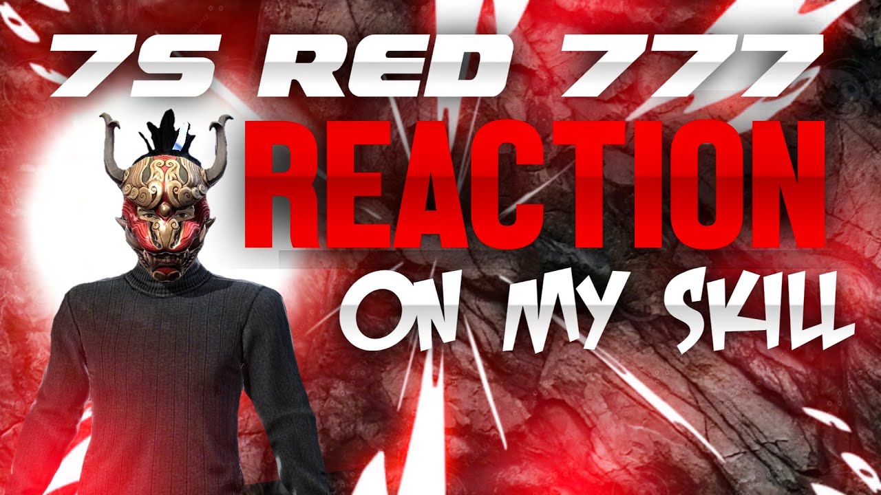 7S RED777 REACTION 😱 ON MY SKILL 1 VS 4🔥 BAI PC .