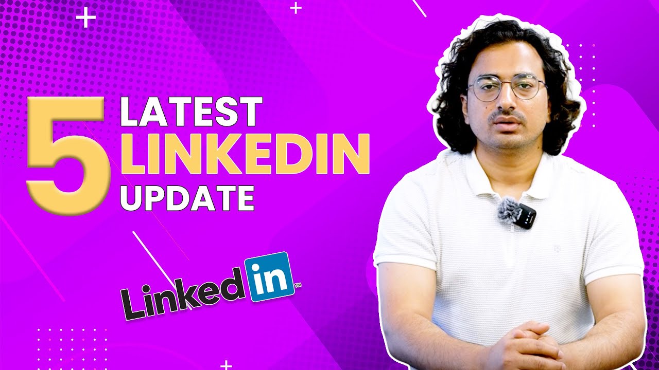 Top 5 LinkedIn Updates 2024 | LinkedIn - YouTube