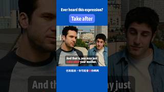 Ever heard this expression? Take after #learnenglish #english #savaglish #takeafter Content
