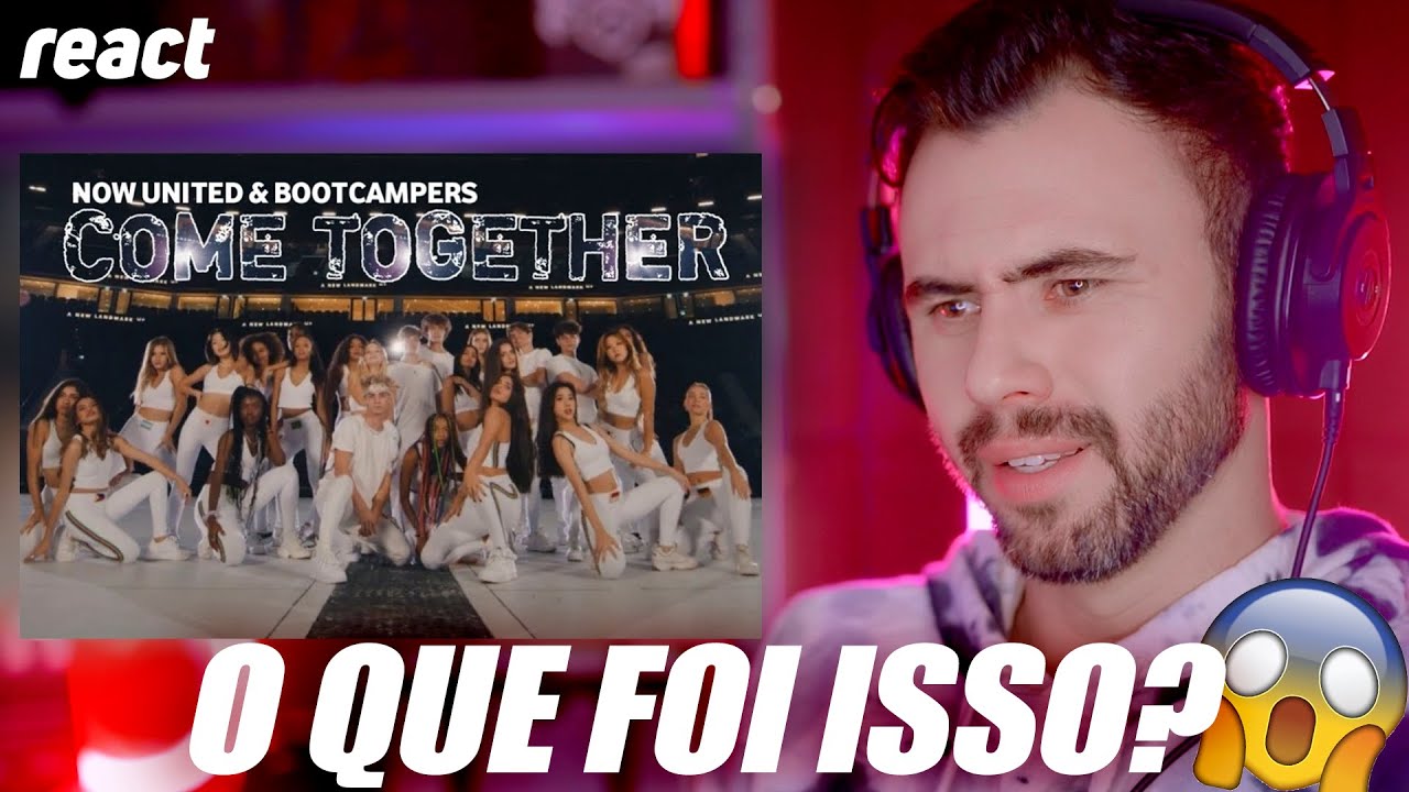 (React)Now United & Bootcampers - Come Together (Official Performance Video)