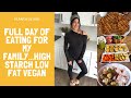 Full Day of Eating for Family / High Starch Low Fat Vegan