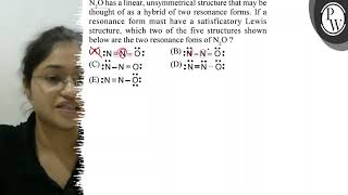 \( \mathrm{N}_{2} \mathrm{O} \) has a linear, unsymmetrical structu...