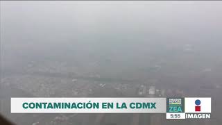 Así se ve la contaminación en la CDMX | Noticias con Francisco Zea