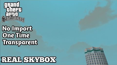 GTA SA Android:Real Skybox Mod for GTA SA AML Android | No Import, Clean & Realistic Sky