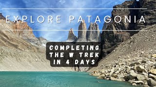 Hiking the W Trek in Patagonia | Completing the W Trek over 4 Days in Patagonia Chile