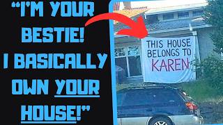 r/EntitledPeople - Freeloading Karen Friend INVADES MY HOME! Thinks She Owns It!
