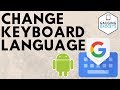 How To Change Keyboard Language On Android Phone Or Tablet 
