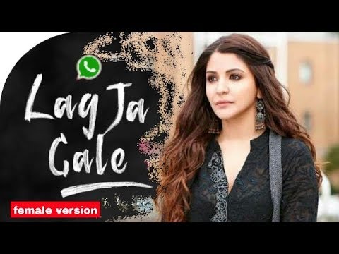 lag-ja-gale-whatsapp-status-video-|arijit-sing-lag-ja-gale-|female-version-lag-ja-gale|world-music