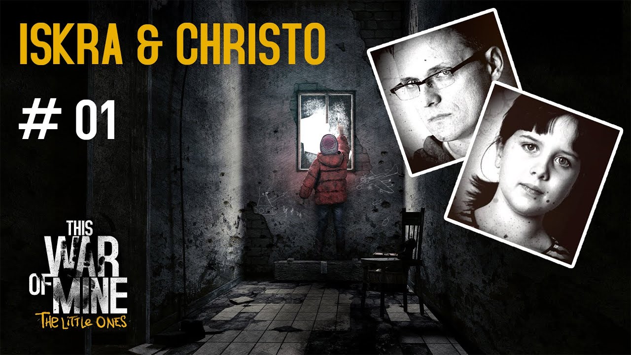 Iskra & Christo #01 🔹 This War Of Mine Final Cut (German)