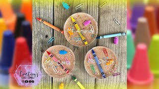 The Easiest Personalized Teacher's Coaster! So Fun and Easy To Make!