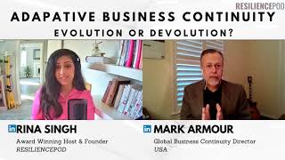 Adaptive Business Continuity - Evolution or devolution? Mark Armour on the RESILIENCEPOD