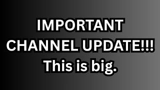 Important Channel Update [9/8/2026]