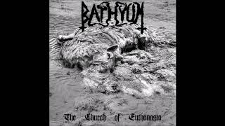 Bathyum - The Church Of Euthanasia - [Full Album]
