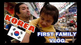 First Family Vlog Korea Part 1