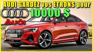 Audi Vous Propose 10000 Pour Garder Vos Etrons
