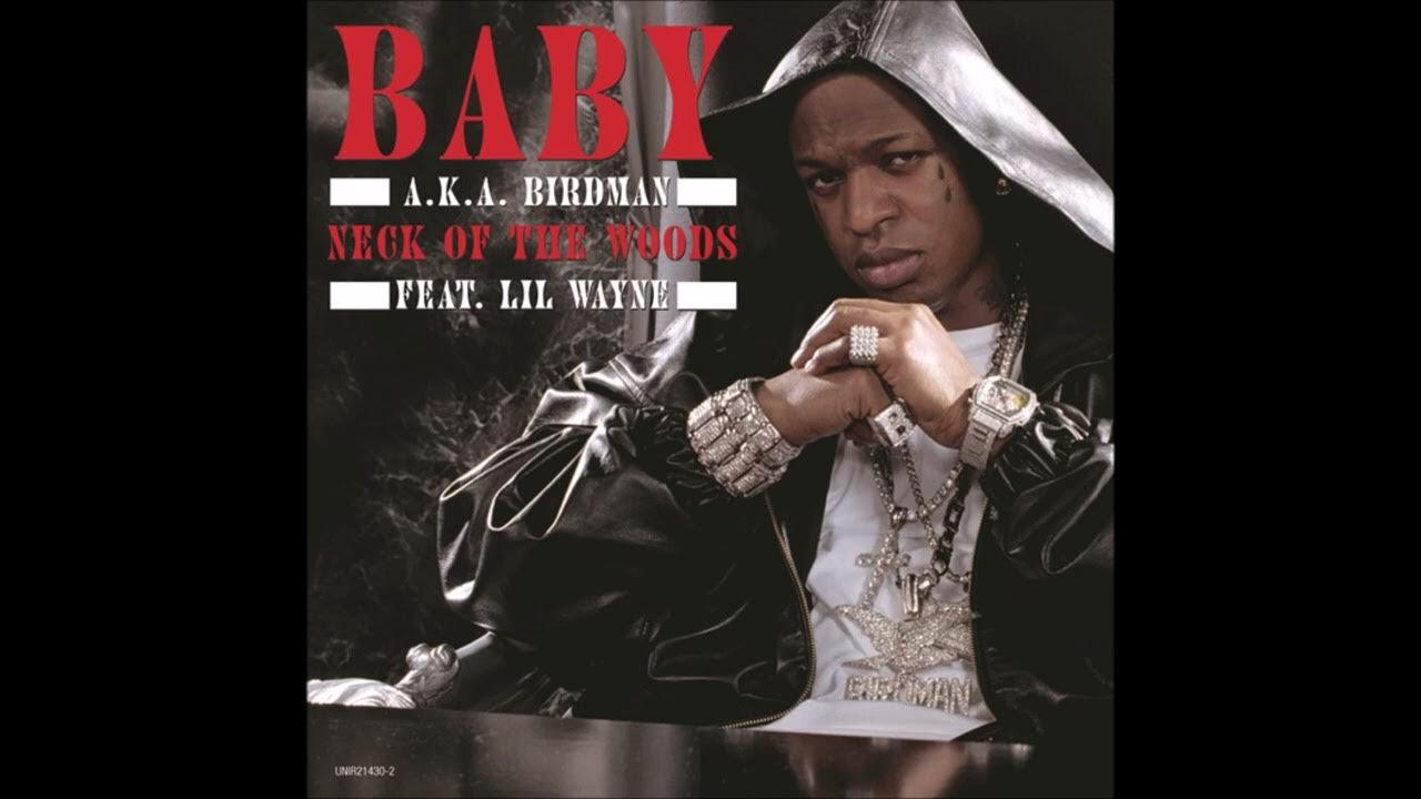 Birdman Ft Lil Wayne Neck Of The Woods Acapella Birdman ft Lil Wayne Neck Of The Woods - YouTube