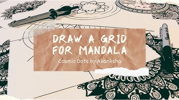 Mandala Grid Tutorial With & Without Protractor - Step-by-Step Tutorial for Beginners by Cosmic Dots