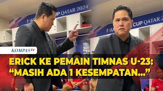 Motivasi Ketum PSSI Erick Thohir ke Pemain Timnas Indonesia usai Dikalahkan Irak di Piala Asia U 23