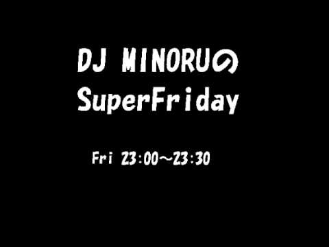 DJ MINORUのSuperFriday  第11回