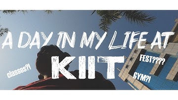 A day in my life at KIIT college!!!