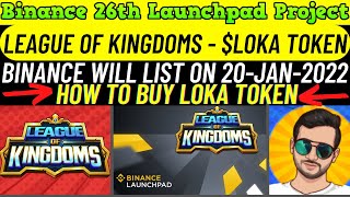 League of Kingdoms (LOKA) Token 🔥100x IDO on Binance LaunchPad 🔥 How To Buy LOKA Token🤑🤑