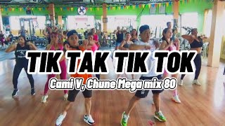 TIK TAK TIK TOK by Cami V, Chune Mega mix - 80 | ZUMBA | BACHATA DEMBOW | CITIZIN CREW | Emboy