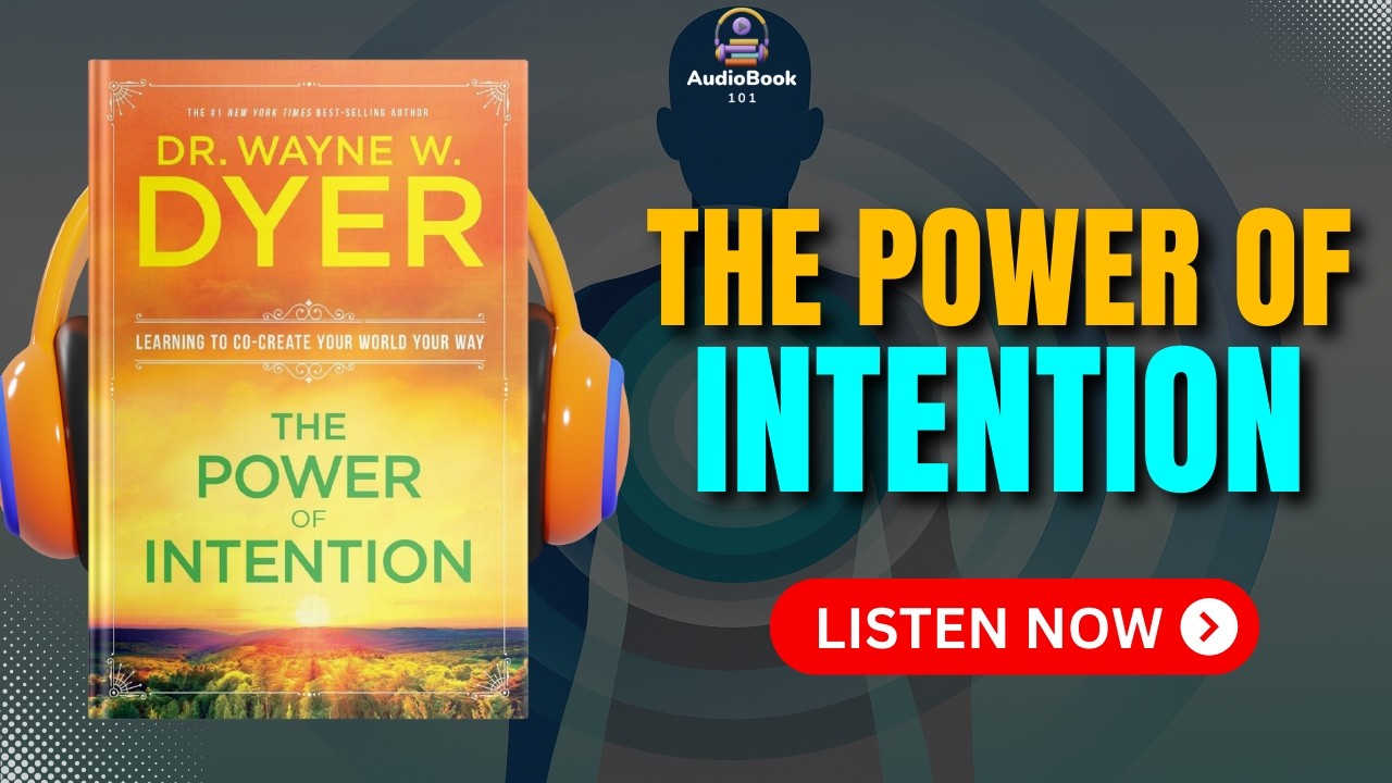 THE POWER OF INTENTION Audiobook | Book Summary | Audiobook 101