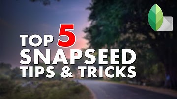 Snapseed - Top 5 Tips & Tricks | Android | iPhone