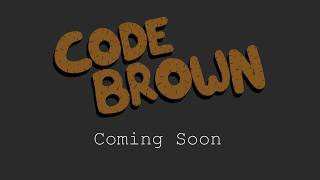 Code Brown Teaser Trailer