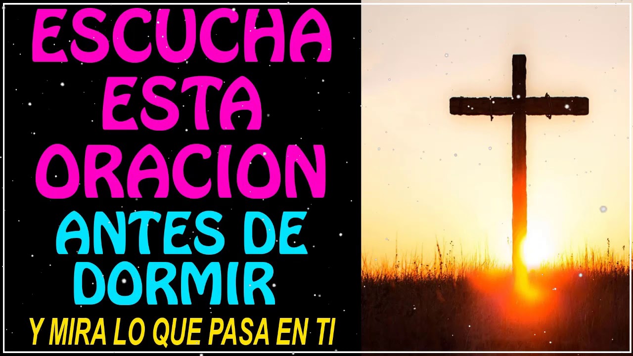 Escucha esta oración antes de dormir y mira lo que pasa en Tí! - YouTube