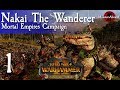 Total War: Warhammer 2 Mortal Empires - Nakai The Wanderer #1
